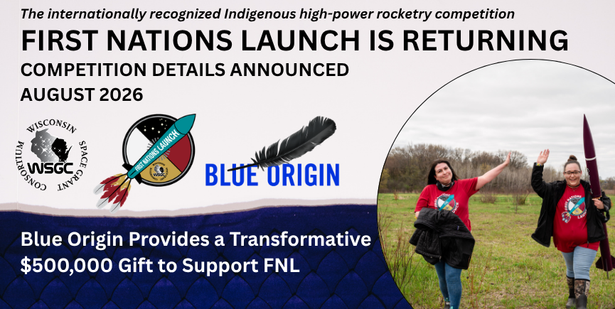 Promotional graphic announcing “First Nations Launch is Returning” with competition details for August 2026, featuring Blue Origin and Wisconsin Space Grant Consortium logos and a photo of two people,